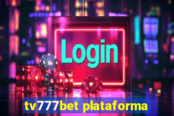 tv777bet plataforma